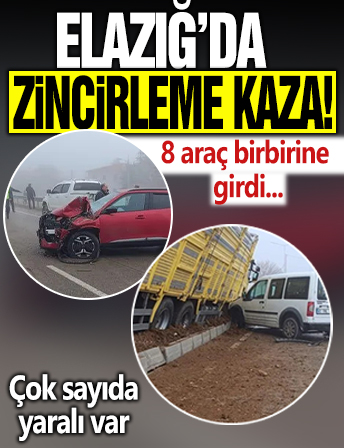 Elazığ'da zincirleme kaza: 1'i ağır 4 yaralı