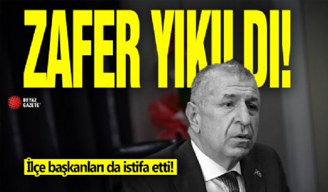 Zafer Partisi'nde deprem: İlçe başkanları da istifa etti!