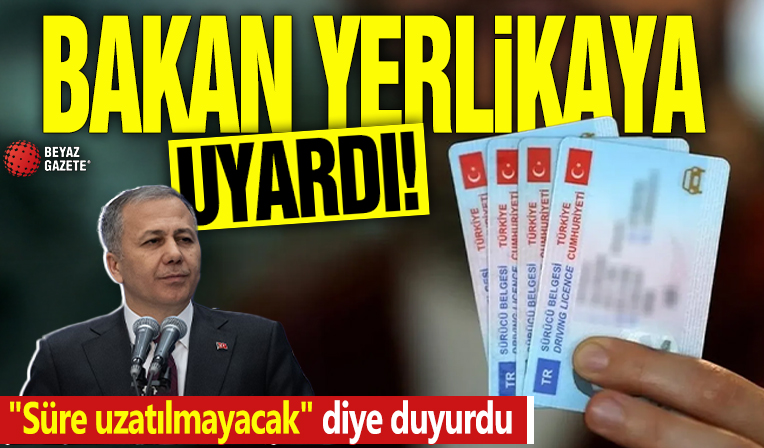 Bakan Yerlikaya uyardı! 'Süre uzatılmayacak' diye duyurdu