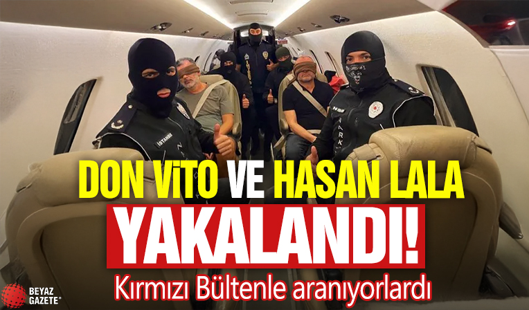 Don Vito ve Hasan Lala yakalandı! Kırmızı Bültenle aranıyorlardı