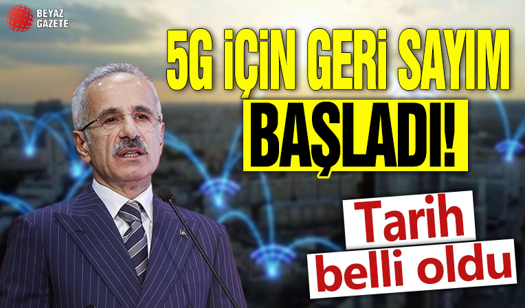 5G için geri sayım başladı! Bakan Uraloğlu tarih verdi