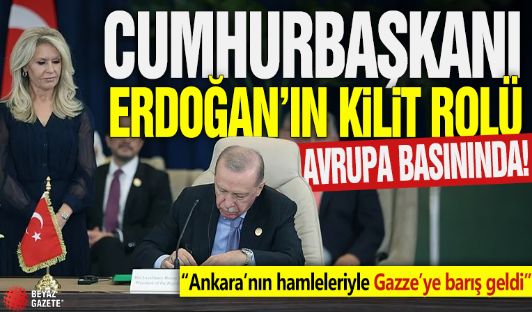 Cumhurbaşkanı Erdoğan’ın kilit rolü Avrupa basınında!