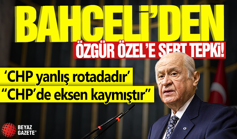 Bahçeli'den Özgür Özel'e sert tepki! 