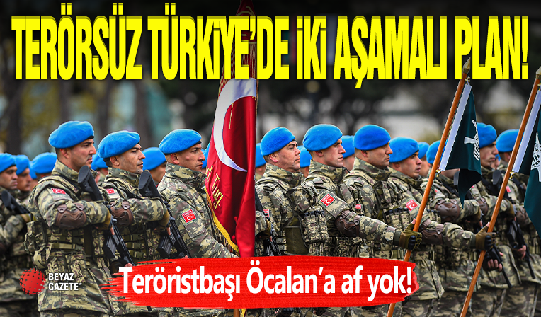 Terörsüz Türkiye'de İki Aşamalı Plan!