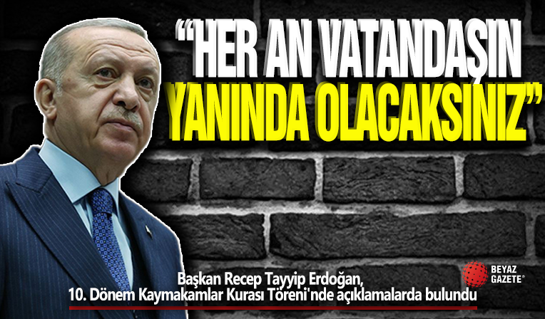 'Her An Vatandaşın Yanında Olacaksınız!' Cumhurbaşkanı Erdoğan'dan Uyarılar...