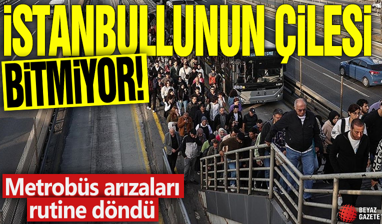 İstanbullunun çilesi bitmiyor! Metrobüs arızaları rutine döndü