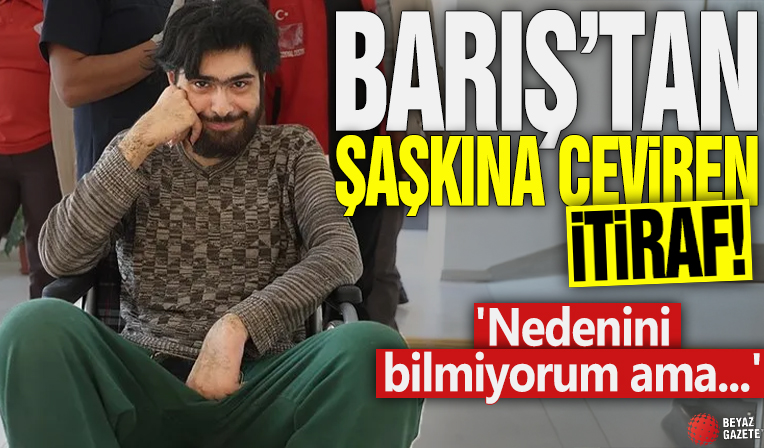 Barış'tan şaşkına çeviren itiraf! 'Nedenini bilmiyorum ama...'