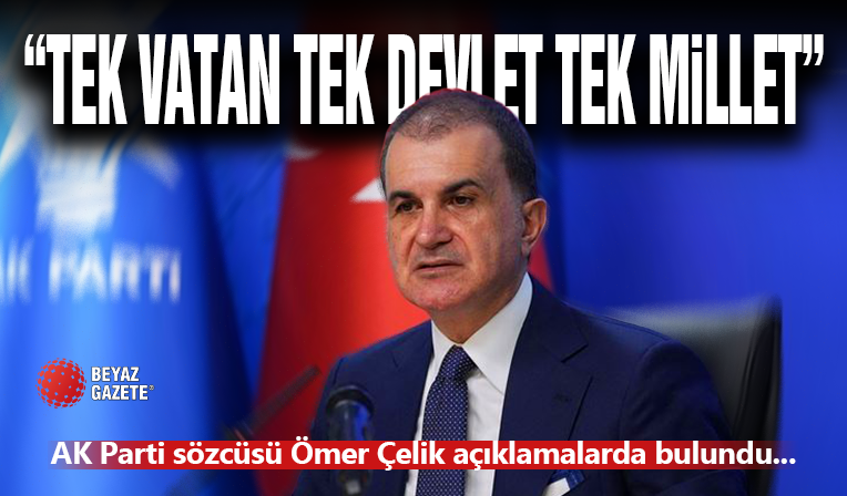AK Parti Sözcüsü Ömer Çelik'ten Terörsüz Türkiye Açıklaması!