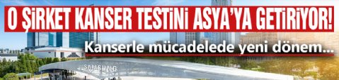 Samsung Erken Kanser Teşhis Testini Asya'ya Getiriyor!