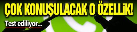 Çok Konuşulacak O Özellik Geliyor!
