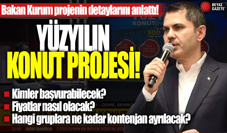 Bakan Murat Kurum, Yüzyılın Konut Projesi'nin detaylarını anlattı: Amaç evi olmayan vatandaşımızın ev sahibi olması