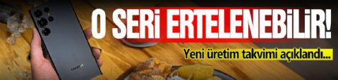 O Marka Beklenen Seriyi Erteleyebilir!