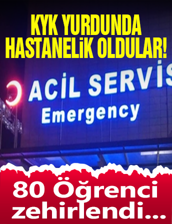 80 Öğrenci Zehirlendi!