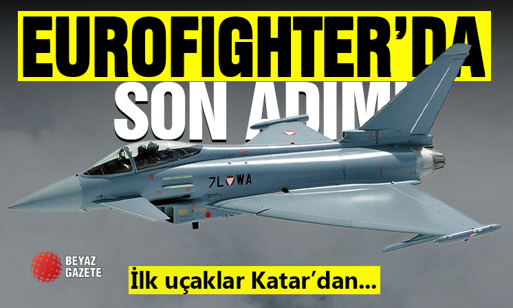 Eurofighter Tedarikinde Son Adım!
