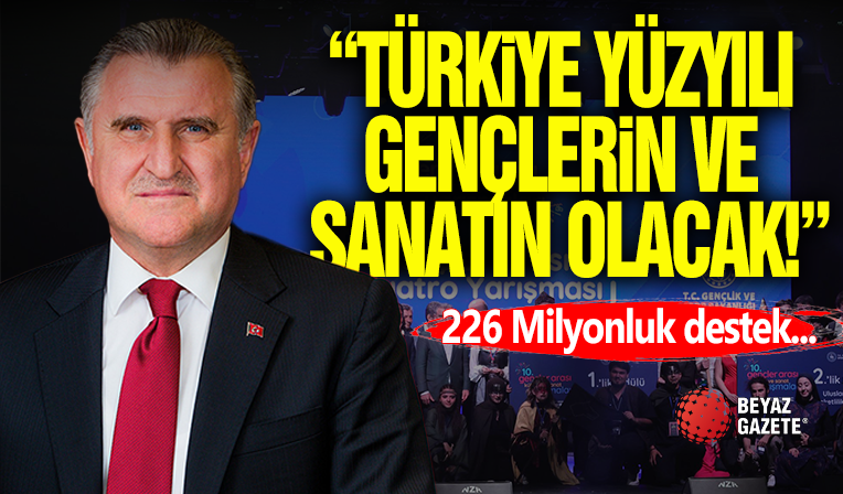 Bakan Bak: “Türkiye Yüzyılı, gençlerin ve sanatın yüzyılı olacak”