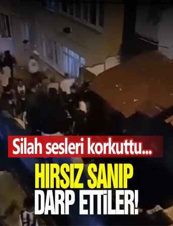 Hırsız Sanıp Dövdüler!