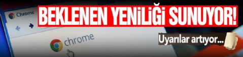 Chrome'dan Beklenen Yenilik Geliyor!