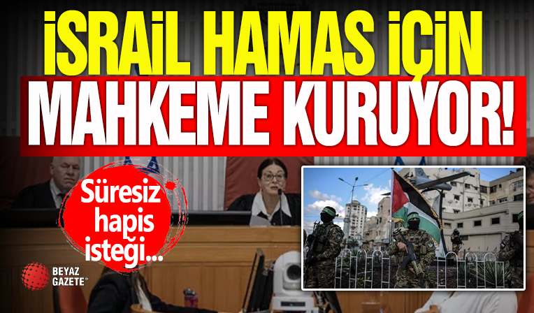 İsrail Hamas İçin Mahkeme Kuruyor!