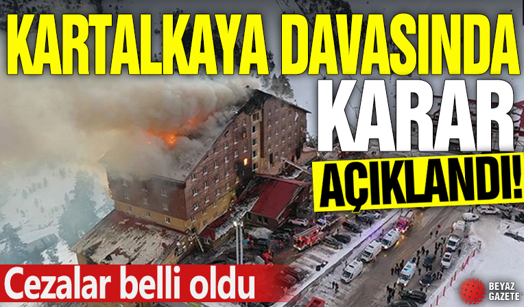 Kartalkaya davasında karar açıklandı! Cezalar belli oldu