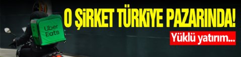 Uber Eats Türkiye Pazarında!