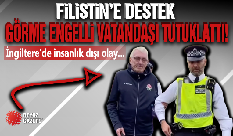 Filistin'e Destek Verdiği Gerekçesiyle Görme Engelli Vatandaşı Tutukladılar!