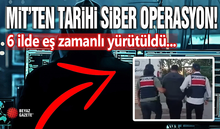 MİT'ten Tarihi Siber Operasyon!