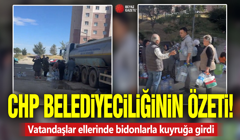 CHP belediyeciliğinin özeti! Vatandaşlar ellerinde bidonlarla kuyruğa girdi