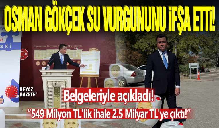 CHP’li  ABB’nin Su Vurgununu AK Parti Milletvekili Osman Gökçek Belgeleriyle Ortaya Çıkardı!