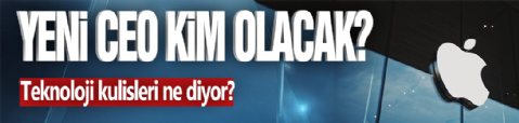 Yeni CEO Kim Olacak?