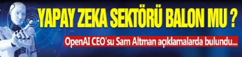 Yapay Zeka Sektörü Balon Mu?