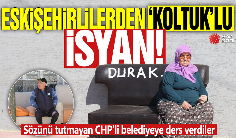 Eskişehirlilerden ‘koltuk’lu isyan! Sözünü tutmayan CHP’li belediyeye ders verdiler