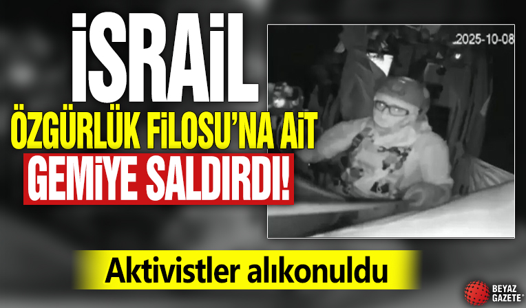 İsrail Özgürlük Filosu'na ait gemiye saldırdı! Aktivistler alıkonuldu