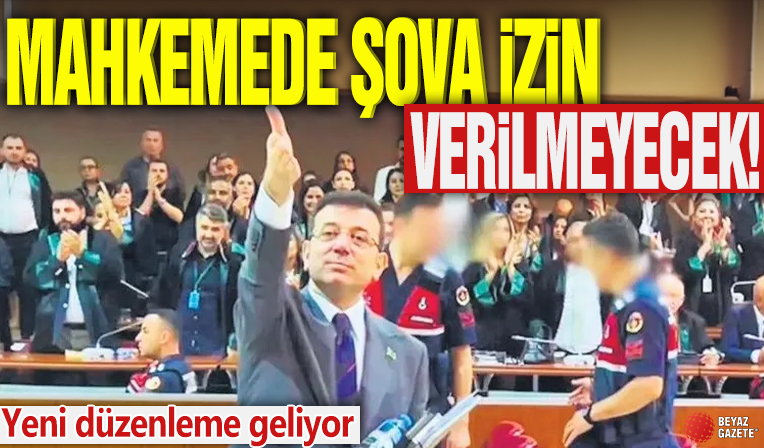 Mahkemede şova izin verilmeyecek! Yeni düzenleme geliyor