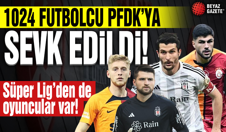 Bahis skandalında yeni gelişme: 1024 futbolcu PFDK'ye sevk edildi! İşte oyuncuların alabileceği cezalar