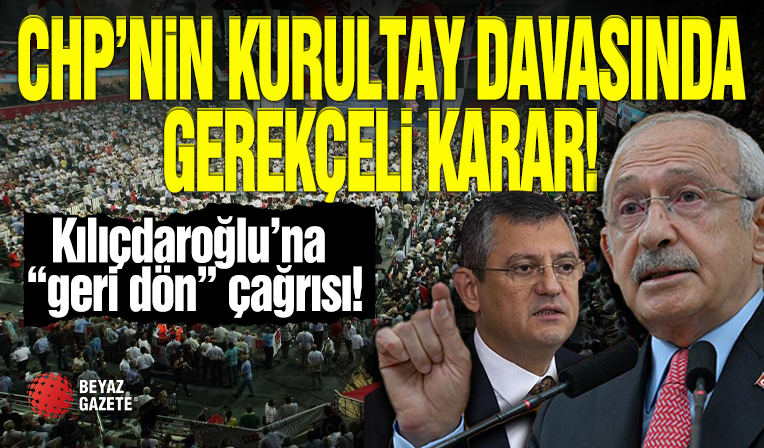 CHP'nin Kurultay Davasında Gerekçeli Karar Açıklandı!