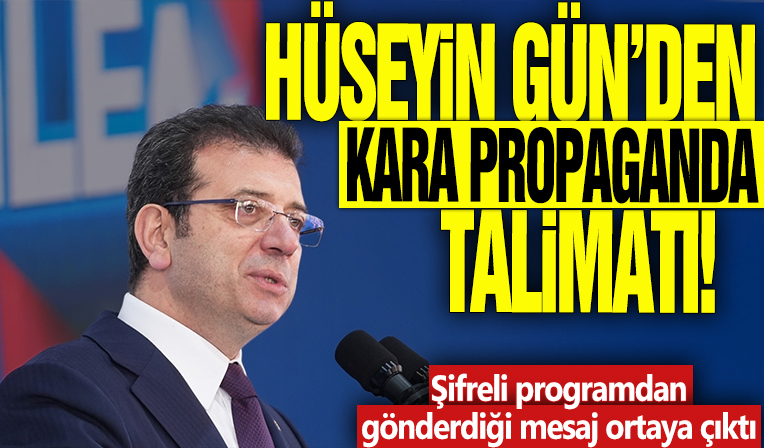 Hüseyin Gün’den kara propaganda talimatı! Şifreli programdan gönderdiği mesaj ortaya çıktı