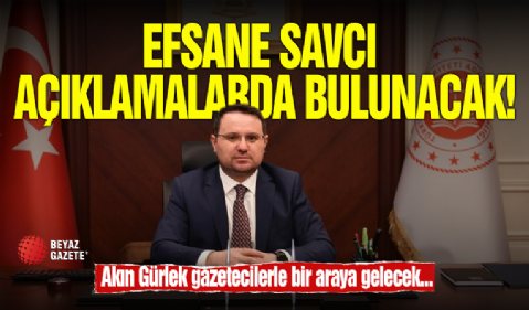 Efsane Savcı Basın Açıklaması Yapacak!