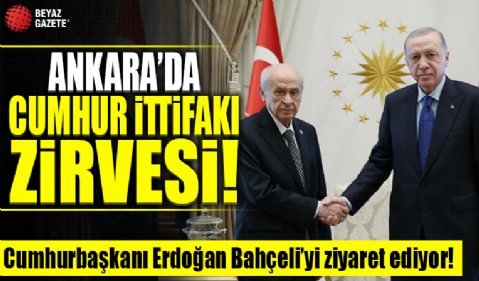 Ankara'da Cumhur İttifakı zirvesi! Cumhurbaşkanı Erdoğan-Devlet Bahçeli görüşmesi başladı