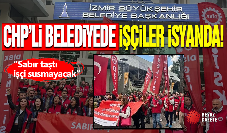 CHP'li Belediyenin İşçileri İsyanda!