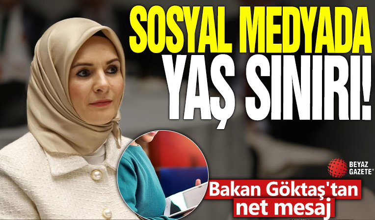 Sosyal medyada yaş sınırı! Bakan Göktaş'tan net mesaj