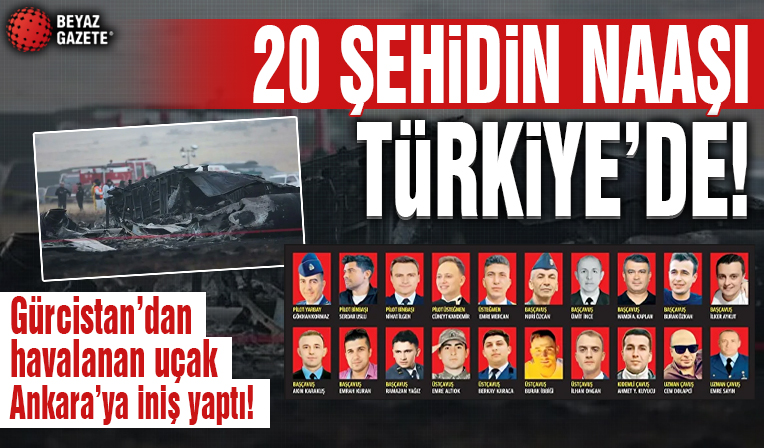 Şehitlerimizin naaşı Türkiye'de! Gürcistan'tan havalanan uçak Ankara'ya iniş yaptı
