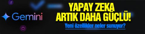 Yapay Zeka Artık Daha Güçlü!