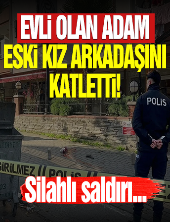 Eski Kız Arkadaşını Katletti!