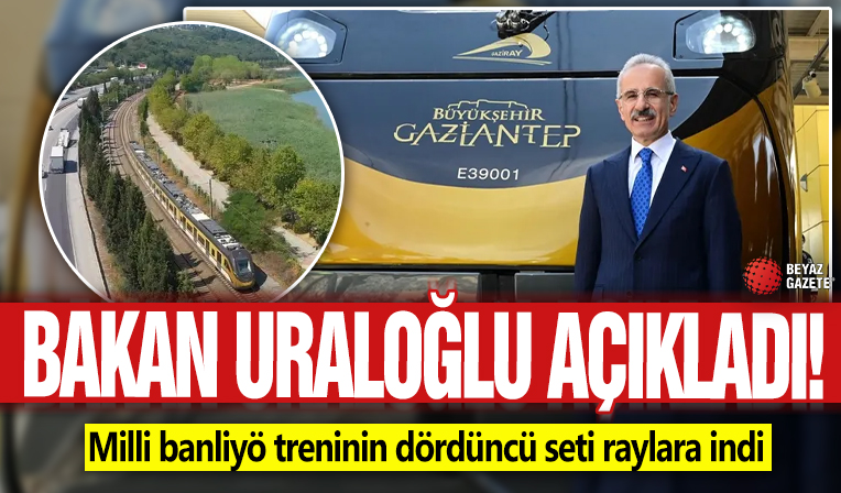 Bakan Uraloğlu açıkladı! Milli banliyö treninin dördüncü seti raylara indi