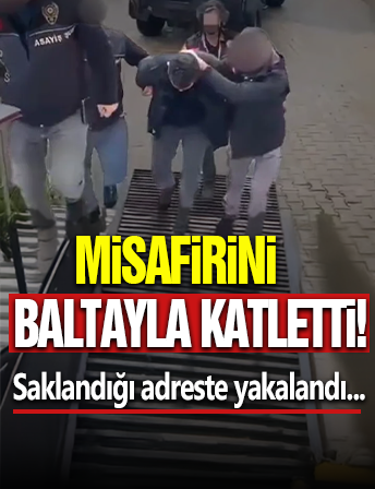 Misafirini Baltayla Öldürdü!