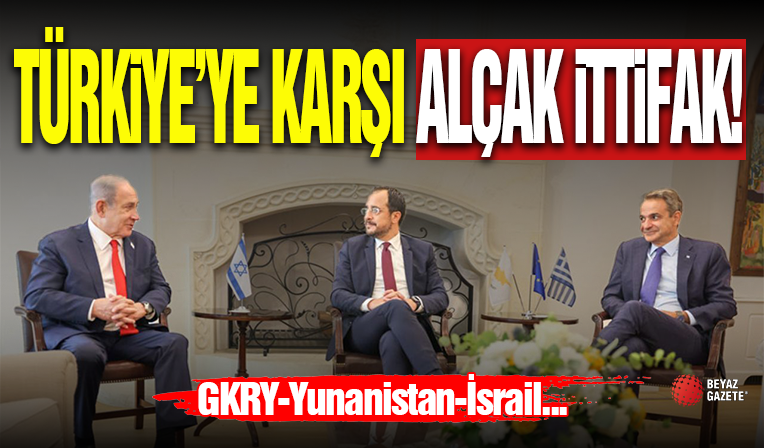 Türkiye'ye Karşı Alçak İttifak!