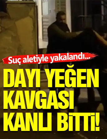 Dayı Yeğen Kavgası Kanlı Bitti!