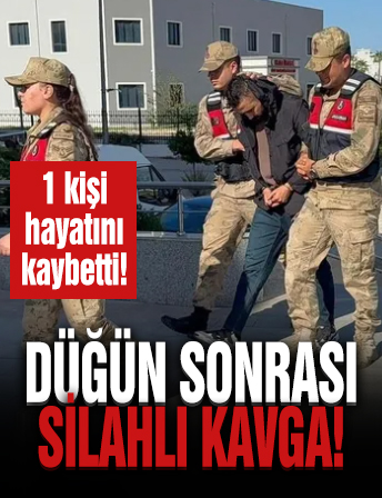 Düğün sonrası silahlı kavga! 1 ölü