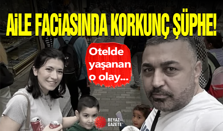Fatih'teki Aile Faciasında Korkunç Şüphe!