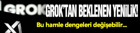Grok Beklenen Yeniliği Getirdi!